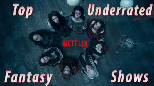 Top Underrated Fantasy TV Shows on Netflix 